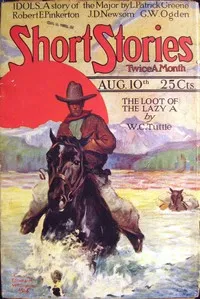 The loot of the Lazy A — W. C. (Wilbur C.) Tuttle cover