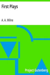 First Plays — A. A. (Alan Alexander) Milne cover