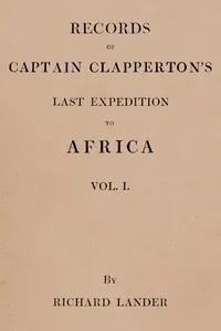 Records of Captain Clapperton's last expedition to Africa, Vol. 1 (of 2) — Richard Lander cover