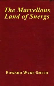 The marvellous land of Snergs — E. A. (Edward Augustine) Wyke-Smith cover