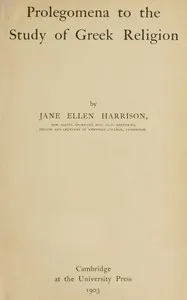 Prolegomena to the study of Greek religion — Jane Ellen Harrison cover