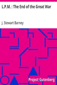 L.P.M. : The End of the Great War — J. Stewart (John Stewart) Barney cover