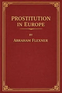 Prostitution in Europe — Abraham Flexner cover