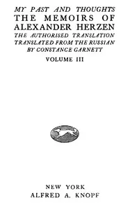 My past and thoughts, vol. 3 (of 6): The memoirs of Alexander Herzen — Aleksandr Herzen cover