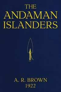 The Andaman Islanders : $b A study in social anthropology — A. R. (Alfred Reginald) Radcliffe-Brown cover