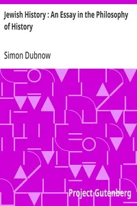 Jewish History : An Essay in the Philosophy of History — Simon Dubnow cover