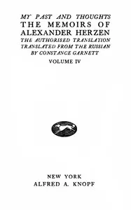 My past and thoughts, vol. 4 (of 6) : $b The memoirs of Alexander Herzen — Aleksandr Herzen cover