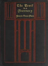 The devil in a nunnery, and other mediaeval tales — Francis Oscar Mann cover