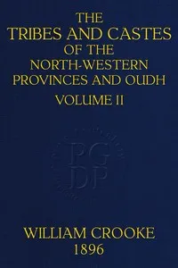 The tribes and castes of the North-Western Provinces and Oudh, Volume 2 (of 4) — William Crooke cover