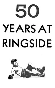 50 years at ringside — Nat Fleischer cover