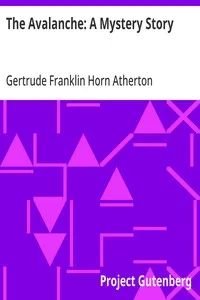 The Avalanche: A Mystery Story — Gertrude Franklin Horn Atherton cover