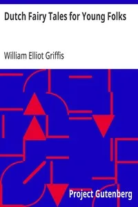 Dutch Fairy Tales for Young Folks — William Elliot Griffis cover
