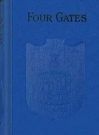 Four gates : $b The different outlook on life of four young women — Amy Le Feuvre cover