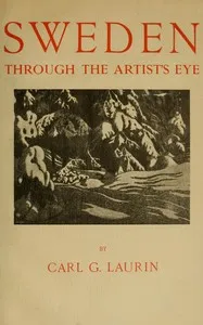 Sweden : $b Through the artist's eye — Carl G. (Carl Gustaf) Laurin cover