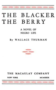 The blacker the berry : $b a novel of negro life — Wallace Thurman cover