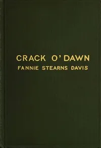 Crack o' dawn — Fannie Stearns Davis cover