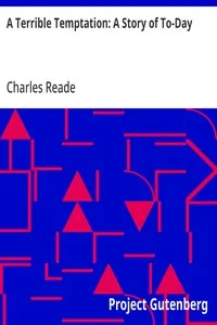 A Terrible Temptation: A Story of To-Day — Charles Reade cover