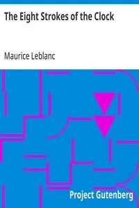 The Eight Strokes of the Clock — Maurice Leblanc cover