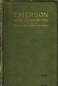 Ralph Waldo Emerson: how to know him — Samuel McChord Crothers cover