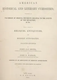 American Historical and Literary Curiosities, Part 07 — J. Jay (John Jay) Smith cover