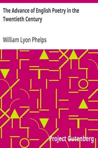 The Advance of English Poetry in the Twentieth Century — William Lyon Phelps cover