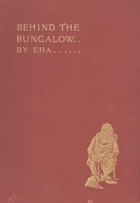 Behind the Bungalow — Edward Hamilton Aitken cover