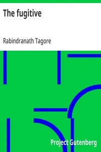 The fugitive — Rabindranath Tagore cover
