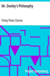Mr. Dooley's Philosophy — Finley Peter Dunne cover