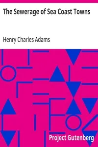 The Sewerage of Sea Coast Towns — Henry Charles Adams cover