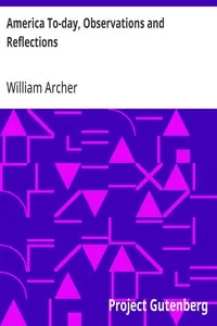America To-day, Observations and Reflections — William Archer cover