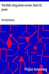 The Bible, King James version, Book 32: Jonah — Anonymous cover