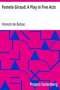 Pamela Giraud: A Play in Five Acts — Honoré de Balzac cover