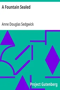 A Fountain Sealed — Anne Douglas Sedgwick cover