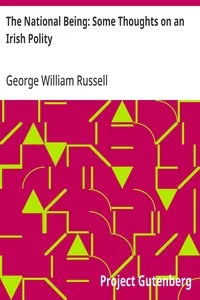 The National Being: Some Thoughts on an Irish Polity — George William Russell cover