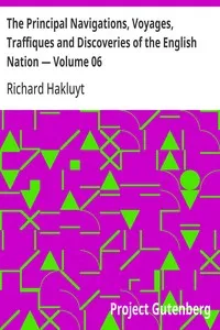 The Principal Navigations, Voyages, Traffiques and Discoveries of the English Nation — Volume 06: Madiera, the Canaries, Ancient Asia, Africa, etc. — Richard Hakluyt cover