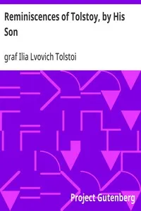 Reminiscences of Tolstoy, by His Son — Ilia Lvovich, graf Tolstoi cover