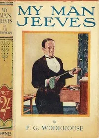 My man Jeeves — P. G. (Pelham Grenville) Wodehouse cover