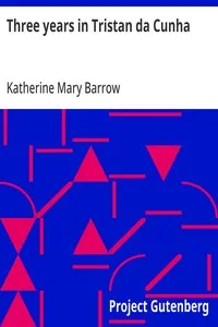 Three years in Tristan da Cunha — Katherine Mary Barrow cover