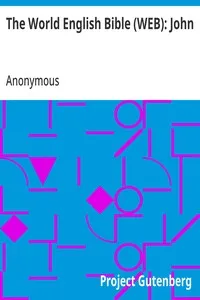 The World English Bible (WEB): John — Anonymous cover