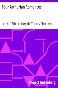 Four Arthurian Romances — de Troyes, active 12th century Chrétien cover