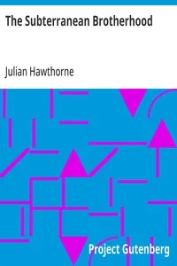 The Subterranean Brotherhood — Julian Hawthorne cover