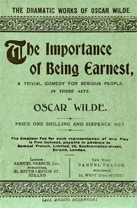 The Importance of Being Earnest: A Trivial Comedy for Serious People — Oscar Wilde cover