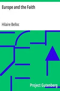 Europe and the Faith: "Sine auctoritate nulla vita" — Hilaire Belloc cover