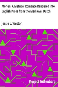 Morien: A Metrical Romance Rendered into English Prose from the Mediæval Dutch — Jessie L. (Jessie Laidlay) Weston cover