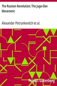 The Russian Revolution; The Jugo-Slav Movement — Alexander Petrunkevitch cover
