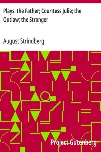 Plays: the Father; Countess Julie; the Outlaw; the Stronger — August Strindberg cover