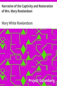 Narrative of the Captivity and Restoration of Mrs. Mary Rowlandson — Mary White Rowlandson cover