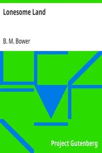 Lonesome Land — B. M. Bower cover