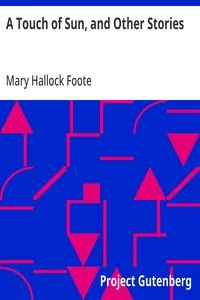 A Touch of Sun, and Other Stories — Mary Hallock Foote cover