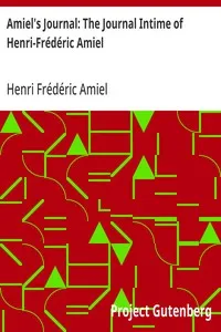 Amiel's Journal: The Journal Intime of Henri-Frédéric Amiel — Henri Frédéric Amiel cover